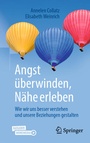 Cover: Angst &uuml;berwinden, N&auml;he erleben - Springer