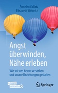 Cover: Angst &uuml;berwinden, N&auml;he erleben - Springer