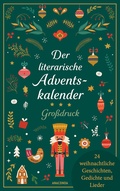 Cover: Der literarische Adventskalender. Gro&szlig;druck. 24 weihnachtliche Geschichten, Gedichte und Lieder - Anaconda Verlag