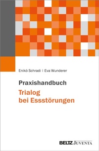 Abbildung von: Praxishandbuch Trialog bei Essstörungen - Julius Beltz