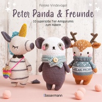 Abbildung von: Peter Panda & Freunde. 10 supersüße Tier-Amigurumis zum Häkeln - Bassermann