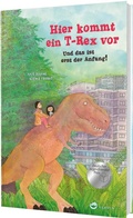 Cover: Hier kommt ein T-Rex vor. Und das ist erst der Anfang! - Aladin