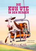 Cover: Die Kuh Ute in den Bergen - TULIPAN