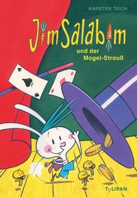 Abbildung von: Jim Salabim und der Mogel-Strauß - TULIPAN