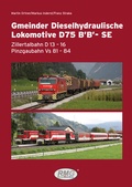 Cover: Gmeinder Dieselhydraulische Lokomotive D75 B'B' - SE LUPO - Verein Railway-Media-Group