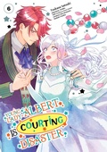 Cover: Young Lady Albert Is Courting Disaster (Manga) Volume 6 - J-Novel Heart