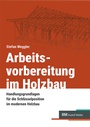 Cover: Arbeitsvorbereitung im Holzbau - Rudolf Müller Verlag