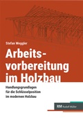 Bild: Arbeitsvorbereitung im Holzbau - Rudolf Müller Verlag