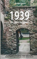 Cover: 1939 als alles begann - BoD - Books on Demand