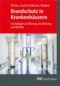 Abbildung von: Brandschutz in Krankenhäusern - Rudolf Müller Verlag