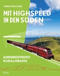Bild: Mit Highspeed in den S&uuml;den - Styria Verlag in Verlagsgruppe Styria GmbH & Co. KG
