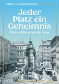 Cover: Jeder Platz ein Geheimnis - Styria Verlag in Verlagsgruppe Styria GmbH & Co. KG