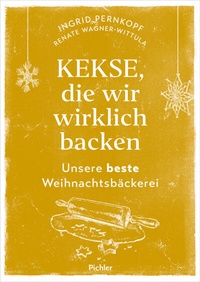 Abbildung von: Kekse, die wir wirklich backen - Pichler Kochbuch
