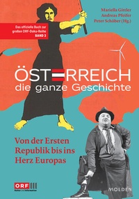 Abbildung von: Österreich - Die ganze Geschichte Band 3 - Molden Verlag in Verlagsgruppe Styria GmbH &  Co. KG