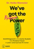 Abbildung von: We've got the Protein Power - Kneipp Verlag in Verlagsgruppe Styria GmbH & Co. KG