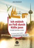 Cover: Ich m&ouml;&ouml;ch zo Fo&szlig; durch K&ouml;lle jonn - Kneipp Verlag in Verlagsgruppe Styria GmbH & Co. KG