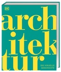 Bild: DK Sch&ouml;ne K&uuml;nste. Architektur - Dorling Kindersley Verlag