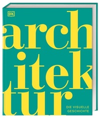 Abbildung von: DK Schöne Künste. Architektur - Dorling Kindersley Verlag