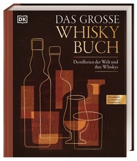 Abbildung von: Das große Whiskybuch - Dorling Kindersley Verlag