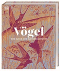 Cover: V&ouml;gel - Eine Natur- und Kulturgeschichte - Dorling Kindersley Verlag