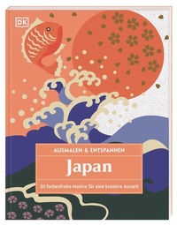 Abbildung von: Ausmalen & Entspannen. Japan - Dorling Kindersley Verlag
