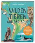 Cover: Wilden Tieren auf der Spur - Dorling Kindersley Verlag