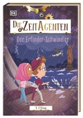 Cover: Die Zeit-Agenten 5. Der Erfinder-Schwindler - Dorling Kindersley Verlag