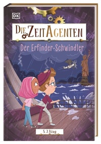 Abbildung von: Die Zeit-Agenten 5. Der Erfinder-Schwindler - Dorling Kindersley Verlag