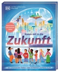 Cover: Komm mit in die Zukunft - Dorling Kindersley Verlag
