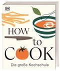 Cover: How to Cook - Dorling Kindersley Verlag