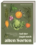 Cover: Auf der Jagd nach alten Sorten - Dorling Kindersley Verlag
