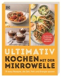 Cover: Ultimativ kochen mit der Mikrowelle - Dorling Kindersley Verlag