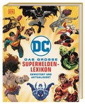 Cover: DC Comics Das gro&szlig;e Superhelden-Lexikon - Dorling Kindersley Verlag