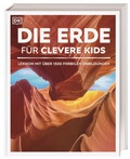 Cover: Wissen f&uuml;r clevere Kids. Die Erde f&uuml;r clevere Kids - Dorling Kindersley Verlag