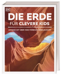 Abbildung von: Wissen für clevere Kids. Die Erde für clevere Kids - Dorling Kindersley Verlag