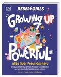 Cover: Rebel Girls - das Original. Growing up powerful: Alles &uuml;ber Freundschaft - Dorling Kindersley Verlag