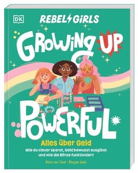 Abbildung von: Rebel Girls - das Original. Growing up powerful: Alles über Geld - Dorling Kindersley Verlag