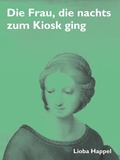 Cover: Die Frau, die nachts zum Kiosk ging - pudelundpinscher, edition