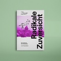 Cover: Radikale Zuversicht - The Future:Project AG