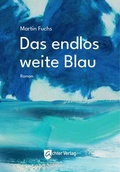 Cover: Das endlos weite Blau - Achter Verlag