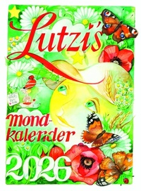 Abbildung von: Lutzis Mondkalender kurz 2026 - Lutzi Verlag Allgäu
