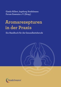 Abbildung von: Aromarezepturen in der Praxis - Stadelmann Verlag