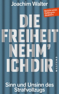 Abbildung von: Die Freiheit nehm' ich Dir - Westend