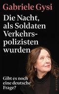 Cover: Die Nacht, als Soldaten Verkehrspolizisten wurden - Westend