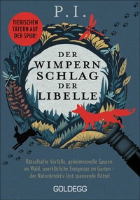 Abbildung von: Der Wimpernschlag der Libelle - Goldegg Verlag GmbH