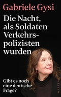 Cover: Die Nacht, als Soldaten Verkehrspolizisten wurden - Westend