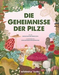 Cover: Die Geheimnisse der Pilze - Edizioni White Star SrL