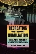 Cover: Recreation Without Humiliation - University of Georgia Press