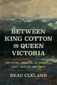 Bild: Between King Cotton and Queen Victoria - University of Georgia Press
