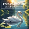 Cover: The Ugly Duckling and Other Fairy Tales - Quiet Time Now